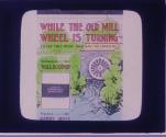 While the Old Mill Wheel is Turning