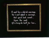 It won't be a styl-ish mar-riage, For I can't af-ford a car-riage, ...