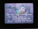 He's like a king with-in our home, His cra-dle makes a beau-ti-ful throne....