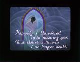 Hap-pi-ly I blun-dered in-to meet-ing you ....