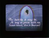 Tho' hum-ble it may be, As long as you're with me, ....