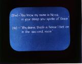 (She)-"You know my name is No-ra in your sleep you spoke of Grace"