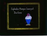 Euphratus Mumpus Loweryet. Baritone
