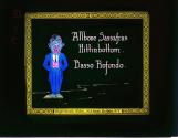 Allbone Sassafras Hittinbottom. Basso Profundo.
