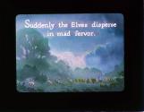 Suddenly the Elves desperse in mad fervor.