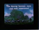 The dancing becomes more and more impassioned.