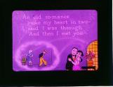 An old ro-mance broke my heart in two- I said I was through ....