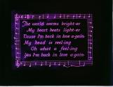 The world seems bright-er My heart beats light-er ....