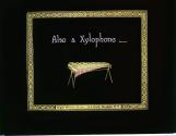 Also a Xylophone--
