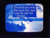 You drift-ed a-way, And since that day, ....
