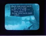 Each tide must have it's turn-ing. ....