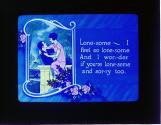 Lone-some--I feel so lone-some ....
