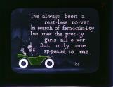 I've al-ways been a rest-less ro-ver In search of fem-i-nin-i-ty ....