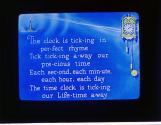 The clock is tick-ing in per-fect rhyme ....