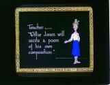 Teacher--"Willie Jones will recite a poem of his own composition".