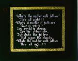 What's the mat-ter with fath-er? He's all right!! ....