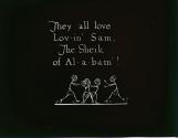 They all love Lov-in' Sam, The Sheik of Al-a-bam'!