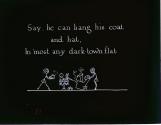Say, he can hang his coat and hat, In 'most any dark-town flat