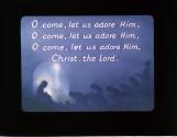 O come, let us adore Him, O come, let us adore Him, ....