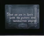 First we are in Spain with the guitars and tambourines playing.