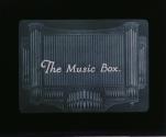 The Music Box.
