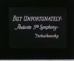 But Unfortunately-Andante 5th Symphony-Tschaikowsky.