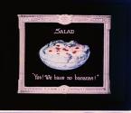 (Organ Novelty) Salad, Yes! We Have No Bananas