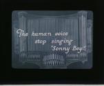 The human voice stop singing Sonny Boy.