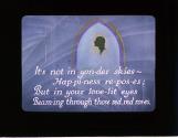 It's not in yon-der skies - Hap-pi-ness re-pos-es; ....