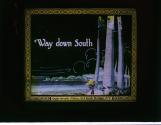 Way down South