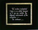 The modern Orchestral Organ is so called because on it we can imitate the different instruments of the orchestra:- ....