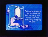 And now I'm lone-some--I feel so lonesome And I'm sor-ry too, ....
