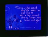 There's a girl named Mag-gie sweet as she can be ....