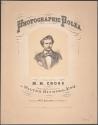 [Sheet music for M.H. Cross' song Photographic Polka]