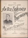 [Sheet music for Harry Kennedy's song An Old-Fashioned Photograph]