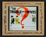 The Trouble with Wives