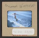 [Mimi Muray water skiing (travel slide)]