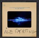 [Figure skaters in Ice Follies (travel slide)]