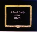 A Musical Novelty Entitled Hats (Title Slide)