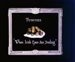 (Organ Novelty) Potatoes, When Irish Eyes Are Smiling